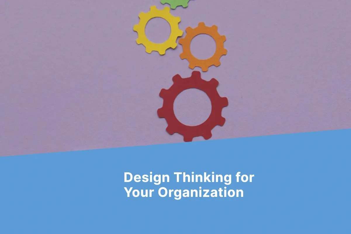 how-to-implement-stanfords-dschool-design-thinking-model-in-your-organization