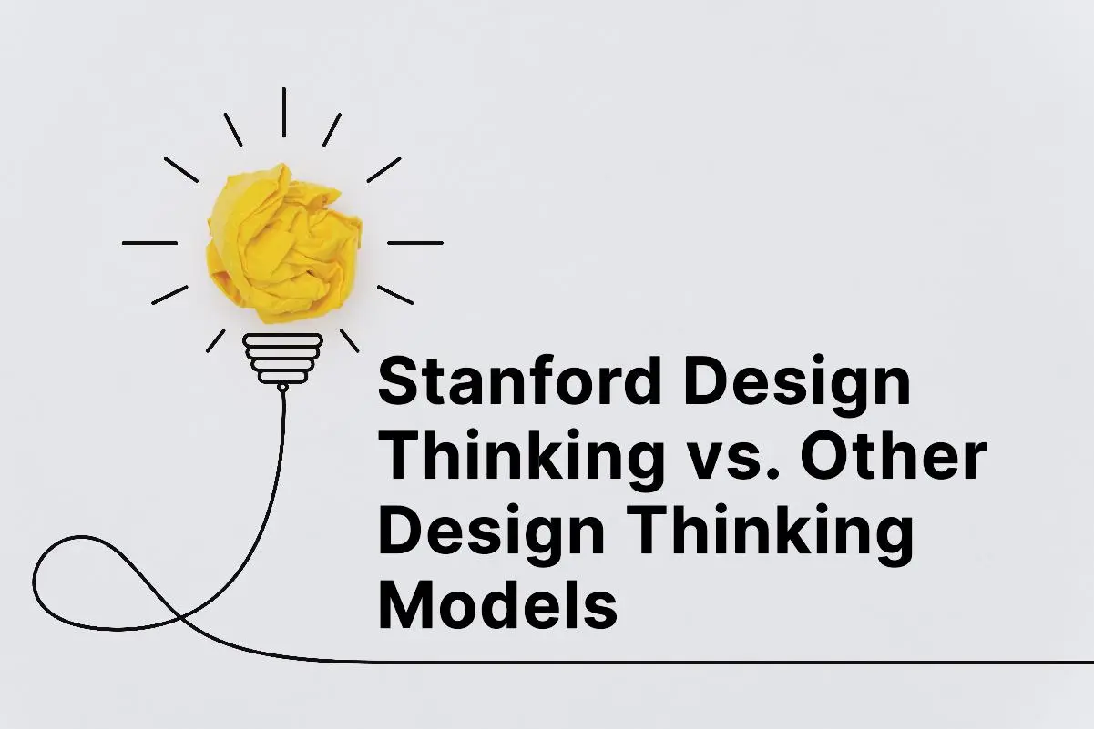 Stanford Design Thinking vs. Other Design Thinking Models